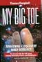 My Big TOE - The Complete Trilogy