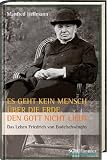 Produkt-Bild: Es geht kein Mensch &uuml;ber die Erde, den Gott nicht liebt: Das Leben Friedrich von Boldelschwinghs d.&Auml;