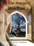 The Dawning: Bloodlust 2 (Bloodlust)