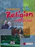 Kursbuch Religion Elementar: Sch&uuml;lerband 9 / 10 - Wolfram Eilerts