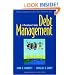 Debt Management: A Practitioner's Guide (Financial Management Association Survey and Synthesis Series)