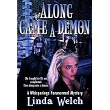 Along Came a Demon (Whisperings) (Whisperings Paranormal Mystery) ~ Linda Welch