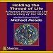 Holding the Thread of Life : A...