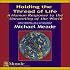 Holding the Thread of Life : A Human Response to the Unraveling of the World