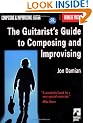 The Guitarist's Guide to Composing and Improvising [With CD]
