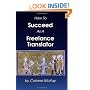 How to Succeed as a Freelance Translator
