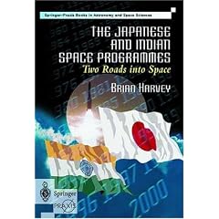 The Japanese and Indian Space Programmes: Two Roads into Space (Springer Praxis Books / Space Exploration)