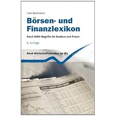 B�rsen- und Finanzlexikon: Rund 4000 Begriffe f�r Studium und Praxis: �ber 4.000 Begriffe f�r Studium und Praxis