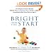 Bright From the Start: The Simple, Science-Backed Way to Nurture Your Child's Developing Mind fromBirth to Age 3