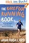 The Barefoot Running Book: The Art and Science of Barefoot and Minimalist Shoe Running