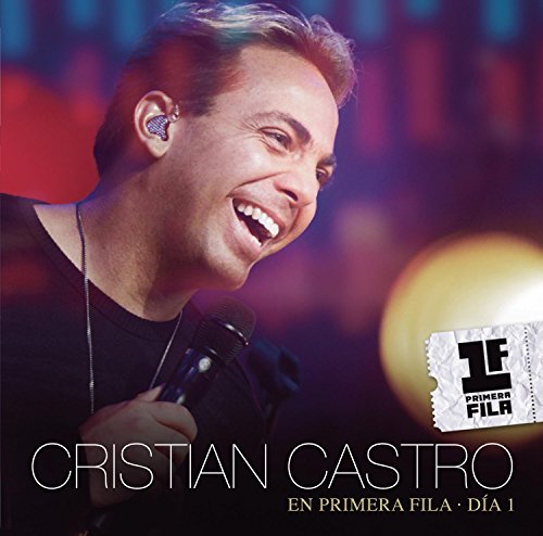Cristian Castro - Cristian Castro En Primera Fila - Dã­a 1 - Zortam Music