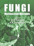 Fungi: Multifaceted Microbes