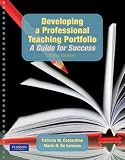 Developing a Professional Teaching Portfolio: A Guide for Success (3rd Edition)