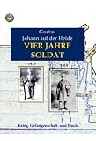 Vier Jahre Soldat: 1915 - 1919 Krieg, Gefangenschaft und Flucht