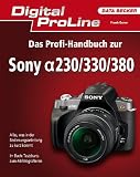 Digital ProLine: Das Profihandbuch zur Sony A230/330/380 - Frank Exner