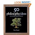 50 Philosophy Ideas (You Really Need to Know)