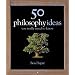 50 Philosophy Ideas You Really Should Know (Ideas You Really Need to Know)