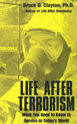 Life After Terrorism: What You Need to Know to Survive in Today's World
