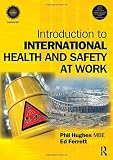 Introduction to international health and safety at work : the handbook for the NEBOSH international general certificate
