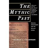 the mythic past biblical archaeology and the myth of israel
