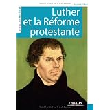 Luther et la r�forme protestantepar Annick Sibu�