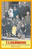 T.C. Hammond : Irish Christian : his life and legacy in Ireland and Australia