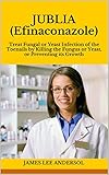 JUBLIA (Efinaconazole): Treat Fungal or Yeast Infection of the Toenails by Killing the Fungus or Yeast, or Preventing its Growth JUBLIA (Efinaconazole): Treat Fungal or Yeast Infection of the Toenails by Killing the Fungus or Yeast, or Preventing its Growth