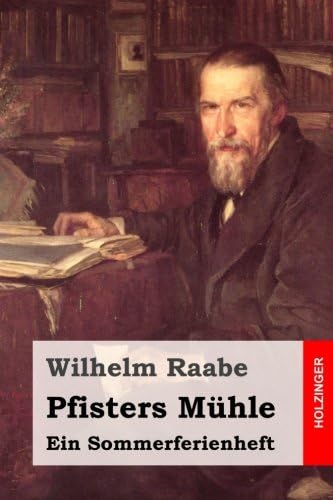 Pfisters Mühle: Ein Sommerferienheft (German Edition)