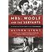 Mrs. Woolf and the Servants: An Intimate History of Domestic Life in Bloomsbury