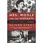 Mrs. Woolf and the Servants: An Intimate History of Domestic Life in Bloomsbury