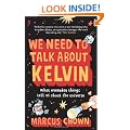 We Need to Talk About Kelvin: What everyday things tell us about the universe