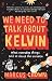 We Need to Talk About Kelvin: What everyday things tell us about the universe