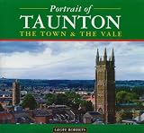 Portrait of Taunton: The Town and the Vale