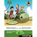 Les Sauvenature, Tome 2 : Menace sur les tortues !