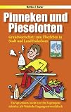 Pinneken und Pieselotten: Grundwortschatz zum �berleben in Stadt und Land Paderborn - ein Sprachkurs (nicht nur) f�r Zugezogene