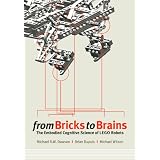From Bricks to Brains: The Embodied Cognitive Science of LEGO Robotsby Michael Dawson