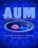 Aum: The Melody of Love" the Spirit Behind All Creation
