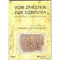 Mathematik in der Geschichte: Vom Z�hlstein zum Computer: �berblick und Biographien