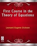 First Course in the Theory of Equations