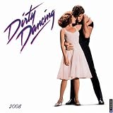 Dirty Dancing: 2008 Wall Calendar