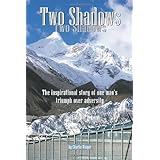 Two Shadows: The inspirational story of one man's triumph over adversity