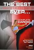  : The Best Workouts Ever... Complete Cardio