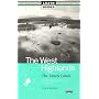 The West Highlands: The Lonely Lands, Including All the Glories of That Land Known as Argyll (Luath Guides to Scotland)