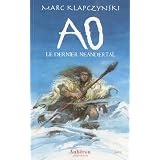 Ao, le dernier Neandertalpar Marc Klapczynski