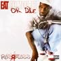 Eat Or Die [Explicit]