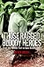 Those Ragged Bloody Heroes: From the Kokoda Trail to Gona Beach 1942