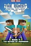 The Quest: Steve and the Scarlet Hero (Book 4): The Return of Herobrine (An Unofficial Minecraft Book for Kids Ages 9 - 12 (Preteen) (The Quest: The Untold Story of Steve) (Volume 4)