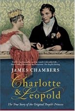 Charlotte & Leopold: The True Story of the Original People's Princess