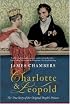 Charlotte & Leopold: The True Story of The Original People's Princess