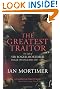 The Greatest Traitor: The Life of Sir Roger Mortimer, 1st Earl of March
